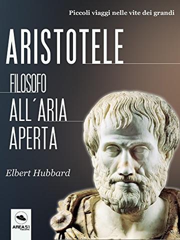 Aristotele. Filosofo all’aria aperta